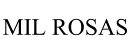 MIL ROSAS trademark