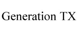 GENERATION TX trademark