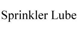 SPRINKLER LUBE trademark