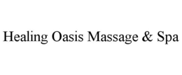 HEALING OASIS MASSAGE & SPA trademark