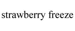 STRAWBERRY FREEZE trademark
