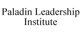 PALADIN LEADERSHIP INSTITUTE trademark