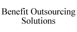 BENEFIT OUTSOURCING SOLUTIONS trademark