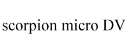 SCORPION MICRO DV trademark