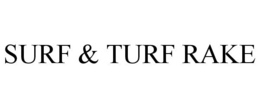 SURF & TURF RAKE trademark