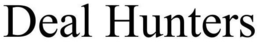 DEAL HUNTERS trademark