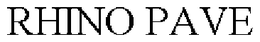 RHINO PAVE trademark