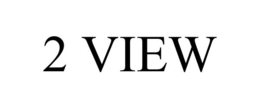 2 VIEW trademark