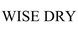 WISE DRY trademark