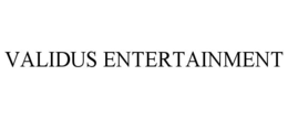 VALIDUS ENTERTAINMENT trademark