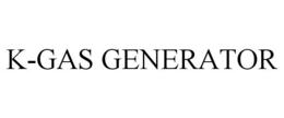 K-GAS GENERATOR trademark