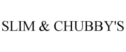 SLIM & CHUBBY'S trademark
