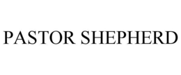 PASTOR SHEPHERD trademark