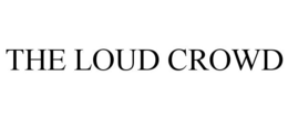 THE LOUD CROWD trademark