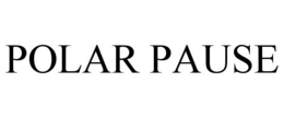 POLAR PAUSE trademark