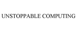 UNSTOPPABLE COMPUTING trademark
