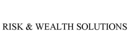 RISK & WEALTH SOLUTIONS trademark