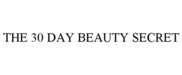 THE 30 DAY BEAUTY SECRET trademark