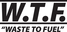 W.T.F. "WASTE TO FUEL" trademark