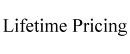 LIFETIME PRICING trademark