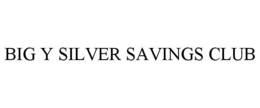 BIG Y SILVER SAVINGS CLUB trademark