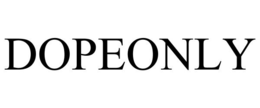 DOPEONLY trademark