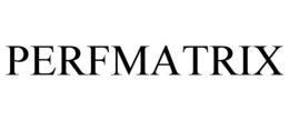 PERFMATRIX trademark