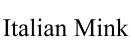 ITALIAN MINK trademark