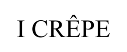 I CRÊPE trademark