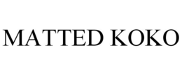 MATTED KOKO trademark