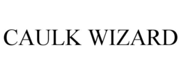 CAULK WIZARD trademark