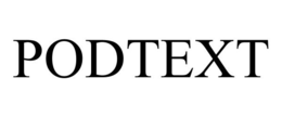 PODTEXT trademark