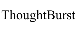 THOUGHTBURST trademark