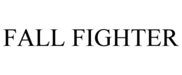 FALL FIGHTER trademark