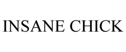 INSANE CHICK trademark