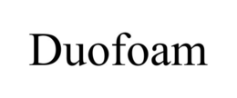 DUOFOAM trademark