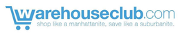 WAREHOUSECLUB.COM SHOP LIKE A MANHATTANITE SAVE LIKE A SUBURBANITE trademark