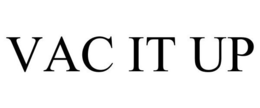 VAC IT UP trademark