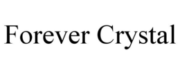 FOREVER CRYSTAL trademark