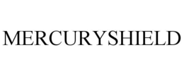 MERCURYSHIELD trademark