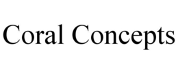 CORAL CONCEPTS trademark