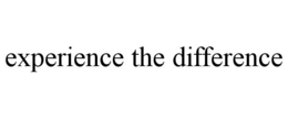 EXPERIENCE THE DIFFERENCE trademark