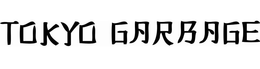 TOKYO GARBAGE trademark
