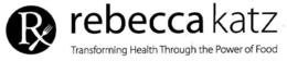 RX REBECCA KATZ TRANSFORMING HEALTH THROUGH THE POWER OF FOOD trademark