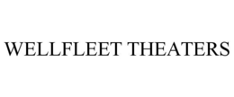 WELLFLEET THEATERS trademark