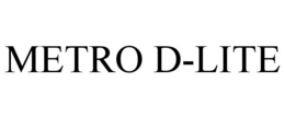 METRO D-LITE trademark