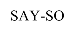 SAY-SO trademark