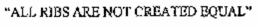 "ALL RIBS ARE NOT CREATED EQUAL" trademark