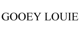 GOOEY LOUIE trademark