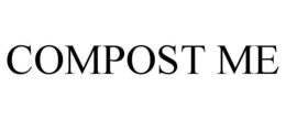 COMPOST ME trademark